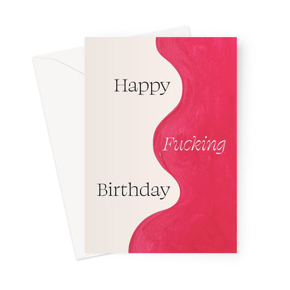 Happy F***ing Birthday Greeting Card