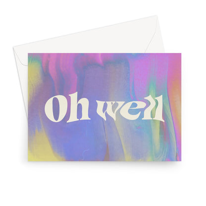 Oh Well Greeting Card